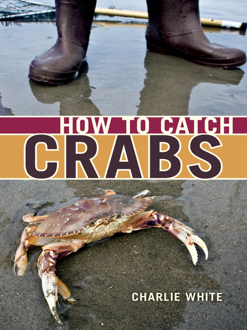 Title details for How to Catch Crabs by Charlie White - Available